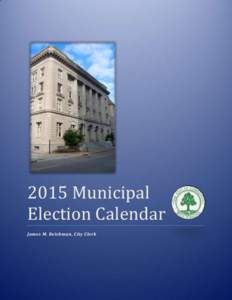 2015 Municipal Election Calendar James M. Reishman, City Clerk Charleston Municipal Election Calendar – 2015 Primary Election – March 7, 2015