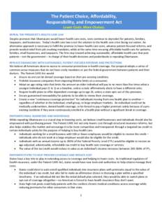 The Patient Choice, Affordability, Responsibility, and Empowerment Act Lower Costs. More Choices. REPEAL THE PRESIDENT’S HEALTH CARE LAW jkd Despite promises that Obamacare would lower health care costs, costs continue