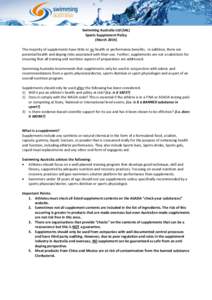 Swimming Australia Ltd (SAL) Sports Supplement Policy (March[removed]The majority of supplements have little or no health or performance benefits. In addition, there are potential health and doping risks associated with th