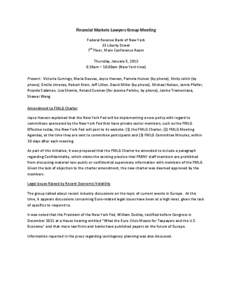 Financial Markets Lawyers Group Meeting Federal Reserve Bank of New York 33 Liberty Street th 7 Floor, Main Conference Room Thursday, January 5, 2012