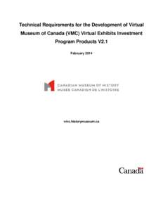 Technical Requirements for the Development of Virtual Museum of Canada (VMC) Exhibits and Games