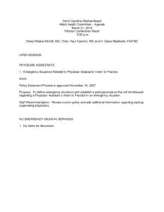 North Carolina Medical Board Allied Health Committee – Agenda March 21, 2013 Pittman Conference Room 3:30 p.m. Cheryl Walker-McGill, MD, Chair; Paul Camnitz, MD and H. Diane Meelheim, FNP-BC