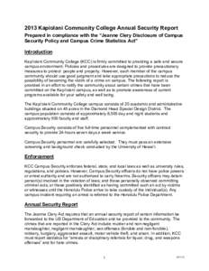 2013 Kapiolani Community College Annual Security Report Prepared in compliance with the “Jeanne Clery Disclosure of Campus Security Policy and Campus Crime Statistics Act” Introduction Kapi‘olani Community College 