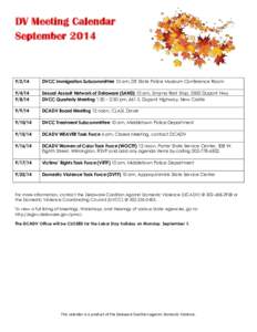 DV Meeting Calendar September[removed]DVCC Immigration Subcommittee 10 am, DE State Police Museum Conference Room