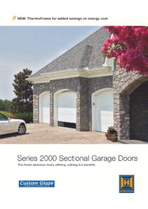 Sectional doors open vertically upwards and are suspended under the ceiling to save space. You can make full use of the space inside and in front of the garage for parking. YEAR