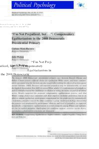 Political Psychology, Vol. 31, No. 4, 2010 doi: j00773.x “I’m Not Prejudiced, but . . .”: Compensatory Egalitarianism in the 2008 Democratic Presidential Primary