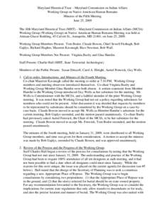 Maryland Historical Trust – Maryland Commission on Indian Affairs Working Group on Native American Human Remains Minutes of the Fifth Meeting June 25, 2009 The fifth Maryland Historical Trust (MHT) – Maryland Commiss