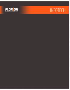 INFOTECH  Florida’s Strengths in Infotech Top 5 Reasons Here’s why your company should be in Florida, too: