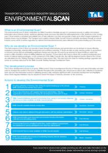 TRANSPORT & LOGISTICS INDUSTRY SKILLS COUNCIL  ENVIRONMENTALSCAN SCAN What is an Environmental Scan?