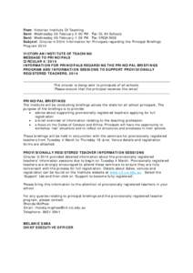 From: Victorian Institute Of Teaching Sent: Wednesday 26 February 2:00 PM To: DL All Schools Sent: Wednesday 26 February 1:58 PM To: VRQA NGS Subject: CircularInformation for Principals regarding the Principal Br