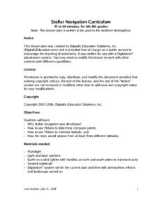 Stellar Navigation Curriculum 45 to 60 minutes, for 6th-8th grades Note: This lesson plan is written to be used in the northern hemisphere. Notice This lesson plan was created by Digitalis Education Solutions, Inc. (Digi