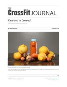 THE  JOURNAL Cleansed or Conned? A look inside the juice-cleanse trend.