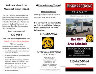 Welcome aboard the  Miskwaabekong Transit Miskwaabekong Transit Operation Hours: