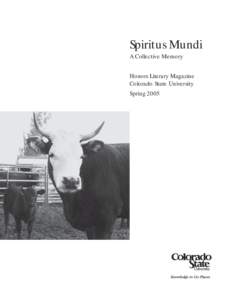 Spiritus Mundi A Collective Memory Honors Literary Magazine Colorado State University Spring 2005