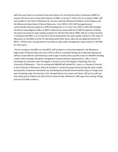 Jeff Lewis was hired as an Assistant Executive Director for the Red River Basin Commission (RRBC) in January 2013 took over as Executive Director of RRBC on January 1, 2014. Prior to coming to RRBC, Jeff had worked for t