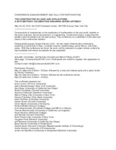 CONFERENCE ANNOUNCEMENT AND CALL FOR PARTICIPATION THE CONSTRUCTIVE IN LOGIC AND APPLICATIONS. A 60TH BIRTHDAY CELEBRATION HONORING SERGEI ARTEMOV May 23–25, 2012, the CUNY Graduate Center, 365 Fifth Avenue, New York C