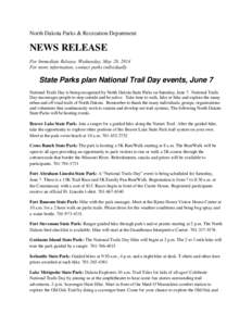North Dakota Parks & Recreation Department  NEWS RELEASE For Immediate Release, Wednesday, May 28, 2014 For more information, contact parks individually