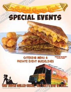 SPECIAL EVENTS  CATERING MENU & PRIVATE EVENT GUIDELINES  CHEESY MAC AND RIB MELT