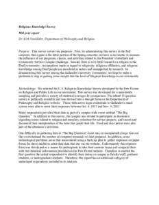 Religious Knowledge Survey Mid-year report Dr. Kirk VanGilder, Department of Philosophy and Religion Purpose: This survey serves two purposes. First, by administering this survey in the Fall semester, then again in the l