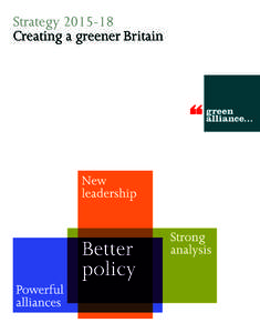 StrategyCreating a greener Britain Celebrating 35 years of shaping British environmental politics