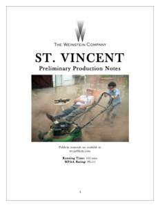 ST. VINCENT Preliminary Production Notes Publicity materials are available at: twcpublicity.com Running Time: 102 mins