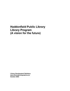Haddonfield Public Library  Library Program  (A vision for the future)  Library Development Solutions  www.librarydevelopment.com 