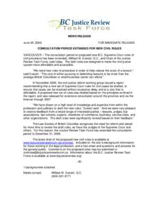 NEWS RELEASE June 20, 2008 FOR IMMEDIATE RELEASE  CONSULTATION PERIOD EXTENDED FOR NEW CIVIL RULES