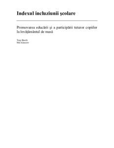 Indexul incluziunii şcolare Promovarea educării şi a participării tuturor copiilor la învăţământul de masă Tony Booth Mel Ainscow