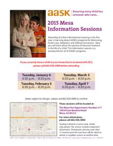 Ensuring every child has someone who cares[removed]Mesa Information Sessions Attending this free informational meeting is the first