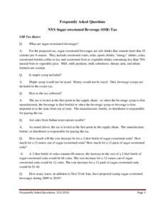 Frequently Asked Questions NYS Sugar-sweetened Beverage (SSB) Tax SSB Tax Basics Q.  What are sugar-sweetened beverages?