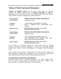 Land Use Review  Notice of Public Hearing for Newspaper NOTICE IS HEREBY GIVEN that the Clark County Land Use Hearings Examiner will conduct a public hearing on Thursday, September 11, 2014, at 6:00 p.m. at the Public Se