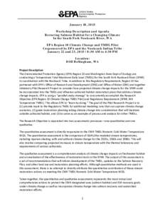 January 18, 2013 Workshop Description and Agenda Restoring Salmon Habitat for a Changing Climate In the South Fork Nooksack River, WA EPA Region 10 Climate Change and TMDL Pilot Cosponsored by EPA and the Nooksack Indian