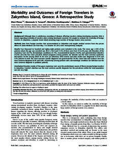 Morbidity and Outcomes of Foreign Travelers in Zakynthos Island, Greece: A Retrospective Study Eleni Plessa1,2, Giannoula S. Tansarli2, Dimitrios Xanthopoulos1, Matthew E. Falagas2,3,4* 1 Zante Medical Care (ZanteMed), Z