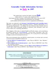 Generalist Youth Information Services in Italy in 1997 Italy The attached pages constitute the chapter concerning which is part of a 17-country study completed in 1997.