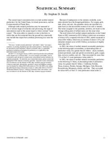 STATISTICAL SUMMARY By Stephen D. Smith This annual report summarizes data on crude nonfuel mineral production1 for the United States, its island possessions, and the Commonwealth of Puerto Rico. Although crude mineral p