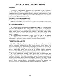 OFFICE OF EMPLOYEE RELATIONS   MISSION In accordance with the Public Employees’ Fair Employment Act (the Taylor Law), the Office of Employee Relations (OER) represents the Governor in collective bargaining