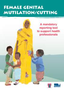 Female genital mutilation/cutting A mandatory reporting tool to support health professionals