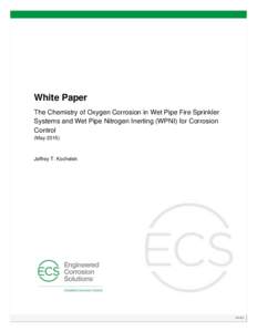 White Paper The Chemistry of Oxygen Corrosion in Wet Pipe Fire Sprinkler Systems and Wet Pipe Nitrogen Inerting (WPNI) for Corrosion Control (May 2015)