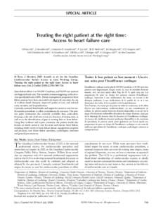SPECIAL ARTICLE  Treating the right patient at the right time: Access to heart failure care H Ross MD1, J Howlett MD2, J Malcolm O Arnold MD3, P Liu MD1, BJ O’Neill MD2, JM Brophy MD4, CS Simpson MD5, MM Sholdice BA MB
