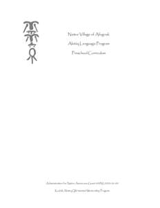Native Village of Afognak Alutiiq Language Program Preschool Curriculum Administration for Native Americans Grant #90NL0530[removed]Kodiak Alutiiq Qik’rtarmiut Mentorship Program