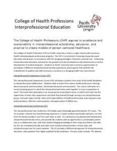 College of Health Professions Interprofessional Education The College of Health Professions (CHP) aspires to excellence and sustainability in interprofessional scholarship, education, and practice to create models of per