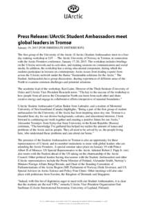 January 19, 2015 [FOR IMMEDIATE DISTRIBUION] The first group of the University of the Arctic (UArctic) Student Ambassadors meet in a fourday training workshop at UiT — The Arctic University of Norway in Tromsø, in con