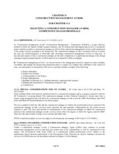 CHAPTER 11 CONSTRUCTION MANAGEMENT AT RISK SUB-CHAPTER 11.1 SELECTING A CONSTRUCTION MANAGER AT-RISK COMPETITIVE SEALED PROPOSALS