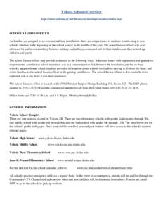 Yokota Schools Overview http://www.yokota.af.mil/library/schoolinformation/index.asp SCHOOL LIAISON OFFICER As families are assigned to an overseas military installation, there are unique issues to students transitioning