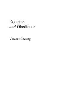 Doctrine and Obedience Vincent Cheung Copyright © 2012 by Vincent Cheung http://www.vincentcheung.com