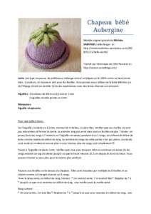 Chapeau bébé Aubergine Modèle original gratuit de Michèle SABATIER à télécharger ici : http://randomstitches.wordpress.comhello-world/