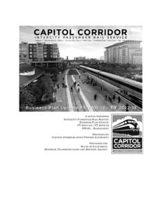 CAPITOL CORRIDOR INTERCITY PASSENGER RAIL SERVICE BUSINESS PLAN UPDATE FY[removed] – FY[removed]FINAL - MARCH 2011 PREPARED BY