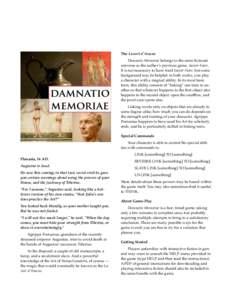 The Lavori d’Aracne Damnatio Memoriae belongs to the same fictional universe as the author’s previous game, Savoir-Faire. It is not necessary to have tried Savoir-Faire, but some background may be helpful: in both wo