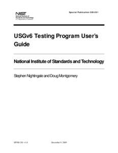 Special Publication[removed]USGv6 Testing Program User’s Guide National Institute of Standards and Technology Stephen Nightingale and Doug Montgomery