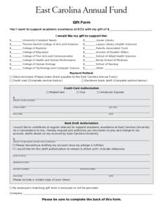 East Carolina Annual Fund Gift Form Yes! I want to support academic excellence at ECU with my gift of $________________________. I would like my gift to support the: $_______ University’s Greatest Needs